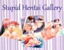 Stupid Hentai Gallery